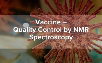 Vaccine – Quality Control by NMR Spectroscopy